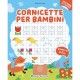 CORNICETTE BAMBINI 4/6 ANNI 51577A