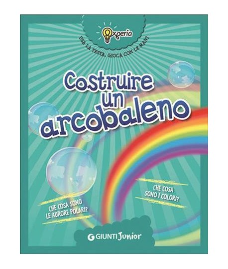 COSTRUIRE UN'ARCOBALENO GIUNTI 62345Q