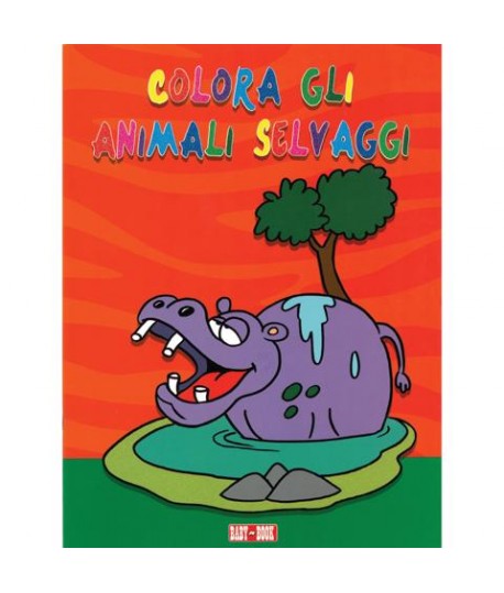 COLORA GLI ANIMALI SELVAGGI BABY BOOK